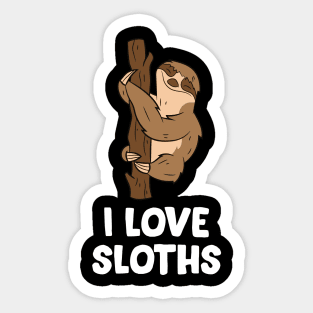 Sloths Lover Gift Animal Sloths I Love Sloths Sticker